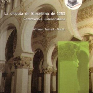 LA DISPUTA DE BARCELONA DE 1263. CONTROVERSIA JUDEOCRISTIANA