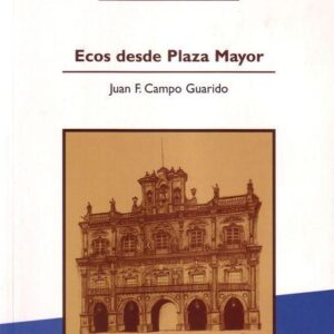 ECOS DESDE LA PLAZA MAYOR