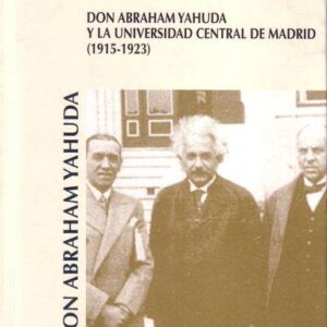 DON ABRAHAM YAHUDA Y LA UNIVERSIDAD CENTRAL DE MADRID (1915-1923)