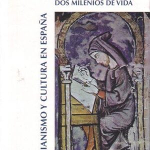 CRISTIANISMO Y CULTURA EN ESPAÑA. DOS MILENIOS DE VIDA