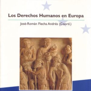 LOS DERECHOS HUMANOS EN EUROPA.