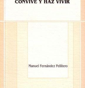 VIVE TU VIDA, CONVIVE Y HAZ VIVIR. TRES CLAVES EN EL DESARROLLO EQUILIBRADO DE LA PROPIA ADULTEZ