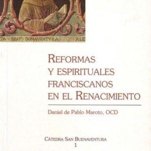 REFORMAS Y ESPIRITUALES FRANCISCANOS EN EL RENACIMIENTO