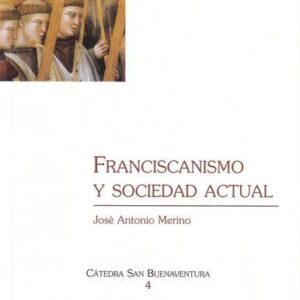 FRANCISCANISMO Y SOCIEDAD ACTUAL