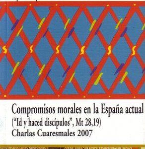 COMPROMISOS MORALES EN LA ESPAÑA ACTUAL