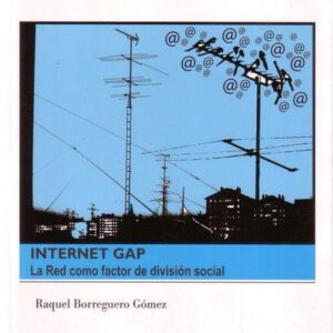 INTERNET GAP. LA RED COMO FACTOR DE DIVISIÓN SOCIAL
