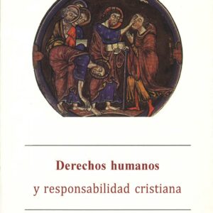 DERECHOS HUMANOS Y RESPONSABILIDAD CRISTIANA