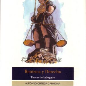 RETÓRICA Y DERECHO. TAREAS DEL ABOGADO.