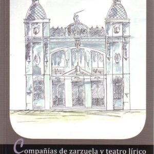COMPAÑÍAS DE ZARZUELA Y TEATRO LÍRICO EN SALAMANCA A COMIENZOS DEL SIGLO XX