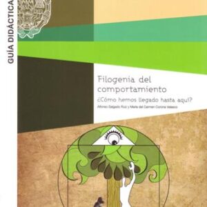 FILOGENIA DEL COMPORTAMIENTO ¿CÓMO HEMOS LLEGADO HASTA AQUÍ?