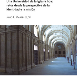 UNA UNIVERSIDAD DE LA IGLESIA HOY: RETOS DESDE LA PERSPECTIVA DE LA IDENTIDAD Y LA MISIÓN