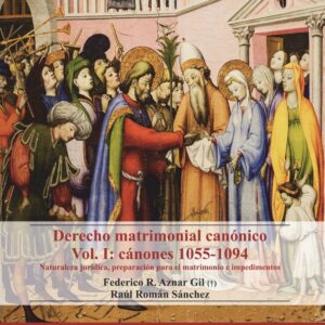 Derecho Matrimonial Canónico Vol. I: Canones 1055-1094