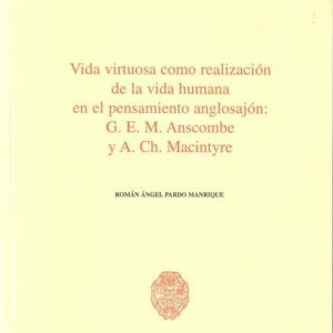 VIDA VIRTUOSA COMO REALIZACIÓN DE LA VIDA HUMANA EN EL PENSAMIENTO ANG