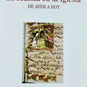 MÚSICA EN LA IGLESIA DE AYER A HOY, LA