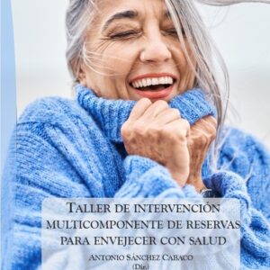 Taller de intervención multicomponente de reservas para envejecer con salud
