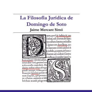 La Filosofía Jurídica de Domingo de Soto
