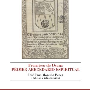 Francisco de Osuna. Primer Abecedario Espiritual