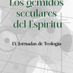 Los gemidos seculares del Espíritu